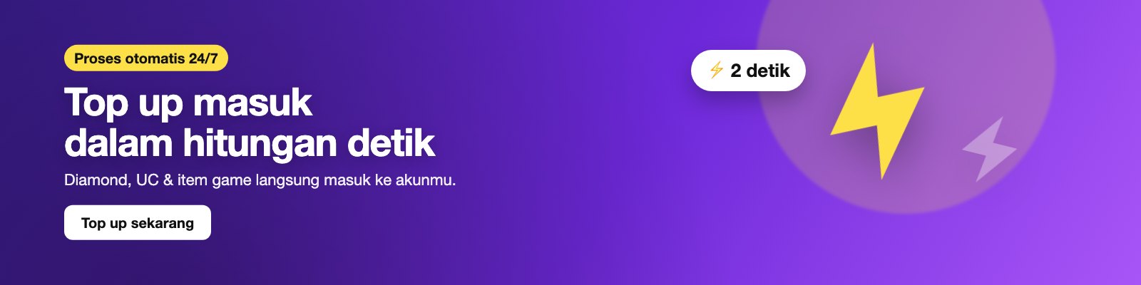 Top up masuk dalam hitungan detik. Diamond, UC & item game langsung masuk ke akunmu.